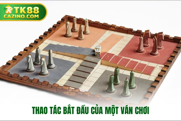 Thao tác bắt đầu của một ván chơi