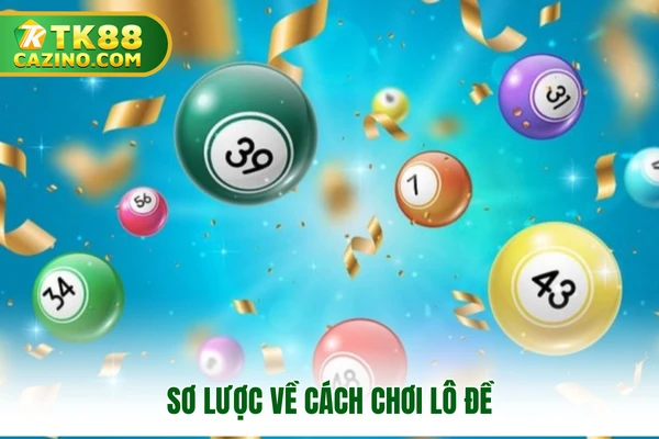 Sơ lược về cách chơi lô đề