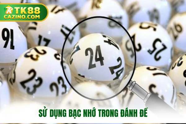 Sử dụng bạc nhớ trong đánh đề